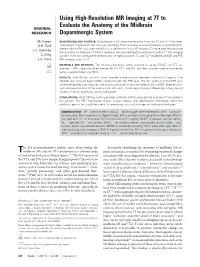 Using High-Resolution MR Imaging at 7T to Evaluate the Anatomy of the Midbrain ORIGINAL RESEARCH Dopaminergic System
