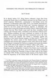 CROSSJNG the STRAITS: the PERSIANS in THRACE' Jan P. Stronk Tn Or Shortly Before 5131, King Darius Collected a Large Fleet From