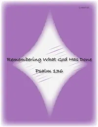 Psalm 136 MEMORY VERSE PS ALM 136:1 “Oh, Give Thanks to the Lord, for He Is Good! for His M Ercy Endures Forever.”