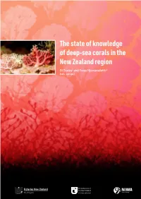 The State of Knowledge of Deep-Sea Corals in the New Zealand Region Di Tracey1 and Freya Hjorvarsdottir2 (Eds, Comps) © 2019