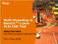 Multi-Threading in Electrictm, a Java VLSI CAD Tool
