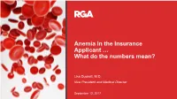 Anemia in the Insurance Applicant … What Do the Numbers Mean?