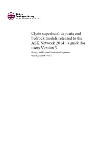 Clyde Superficial Deposits and Bedrock Models Released to the ASK Network 2014: a Guide for Users. Version 3