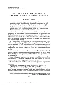 The Dual Topology for the Principal and Discrete Series on Semisimple Groupso