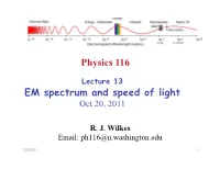 Physics 116 EM Spectrum and Speed of Light