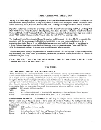 Senior Trips Registration Begins on 02/12/20 at 9:00Am Unless Otherwise Noted
