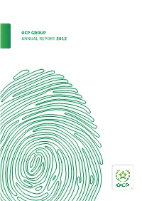 OCP GROUP ANNUAL REPORT 2012 OCP GROUP ANNUAL REPORT 2012 His Majesty King Mohammed VI May God Glorify Him
