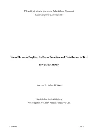 Noun Phrase in English: Its Form, Function and Distribution in Text