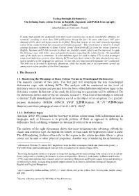 Seeing Through Dictionaries: on Defining Basic Colour Terms in English, Japanese and Polish Lexicography Łukasz Pakuła Adam Mickiewicz University, Poznań