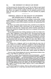 TEMPORAL ASPECTS of the FINALITY of JUDGMENTS the SIGNIFICANCE of FEDERAL RULE 60(B) a Prime Function of Legal Systems Is the Settling of Controversies