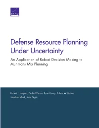 Defense Resource Planning Under Uncertainty an Application of Robust Decision Making to Munitions Mix Planning