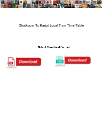 Ghatkopar to Karjat Local Train Time Table