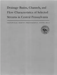 Drainage Basins, Channels, and Flow Characteristics of Selected Streams in Central Pennsylvania