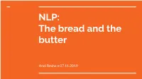 NLP: the Bread and the Butter