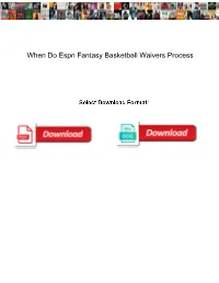 When Do Espn Fantasy Basketball Waivers Process