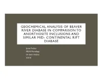 Geochemical Analysis of Beaver River Diabase in Comparison to Anorthosite Inclusions and Similar Mid- Continental Rift Diabase