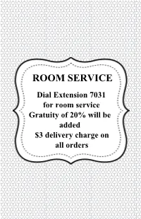 ROOM SERVICE Dial Extension 7031 for Room Service