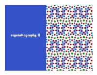 Crystallography Ll Lattice N-Dimensional, Infinite, Periodic Array of Points, Each of Which Has Identical Surroundings