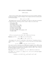THE GAUSSIAN INTEGERS Since the Work of Gauss, Number Theorists