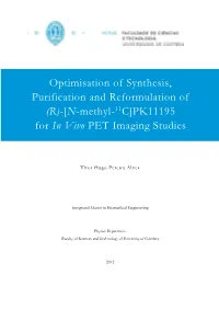 Optimisation of Synthesis, Purification and Reformulation of (R)-[N-Methyl-11C]PK11195 for in Vivo PET Imaging Studies