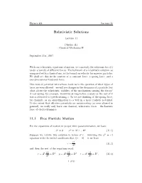Relativistic Solutions 11.1 Free Particle Motion