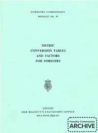 Forestry Commission Booklet: Metric Conversion Tables and Factors For