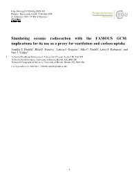 Simulating Oceanic Radiocarbon with the FAMOUS GCM: Implications for Its Use As a Proxy for Ventilation and Carbon Uptake Jennifer E