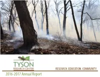 2016-2017 Annual Report Tyson Research Center Is the Environmental Field Station for Washington University in St