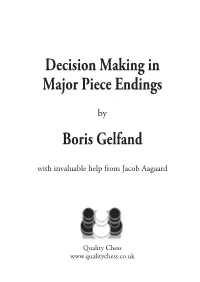 Decision Making in Major Piece Endings Boris Gelfand