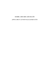 Desire, Discord, and Death : Approaches to Ancient Near Eastern Myth / by Neal Walls