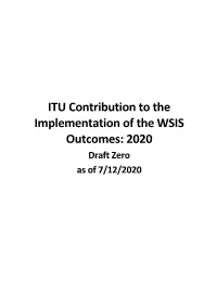 ITU Contribution to the Implementation of the WSIS Outcomes: 2020 Draft Zero As of 7/12/2020