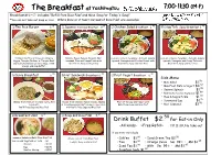 The Breakfast at Yoshimatsu 7:00-11:30 (M-F) Breakfast#②~⑦ Includes "Refill Free Rice Pilaf and Miso Soup/Or Today's Soup" *You Can Not Take out Soup Or Rice
