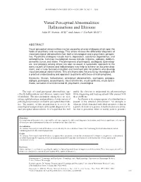 Visual Perceptual Abnormalities: Hallucinations and Illusions John W