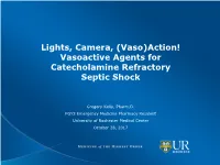 Ready, Set, (Vaso)Action! Vasoactive Agents for Catecholamine Refractory