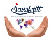 A Unique Collection of Lifetime Memories a Message from Sanskriti Mahashibir Karyawaha Dhiraj M Shah