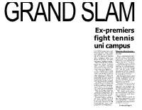 Fight Tennis Uni Campus FORMER Premiers Jeff Fiona Hudson Kennett and John Cain Are Allies in a Bid to City Editor Block a Planned Univer- "It Is a Sporting Precinct