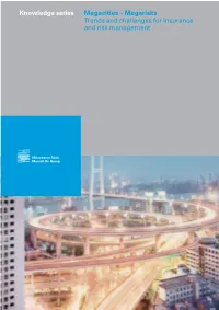Megacities – Megarisks Trends and Challenges for Insurance and Risk Management Traffic and Spatial Problems in Megacities Pose a Special Challenge for City Planners