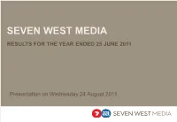 Seven West Media Results for the Year Ended 25 June 2011
