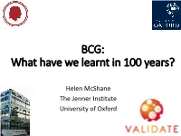 BCG: What Have We Learnt in 100 Years?