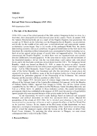 THESES Gergely Bödők Red and White Terror in Hungary (1919–1921) Phd Dissertation 2018 1. the Topic of the Dissertation 1918