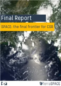 Final Report SPACE: the Final Frontier for CSR SPACE: the Final Frontier for CSR