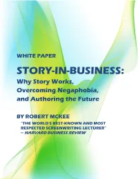 STORY-IN-BUSINESS: Why Story Works, Overcoming Negaphobia, and Authoring the Future