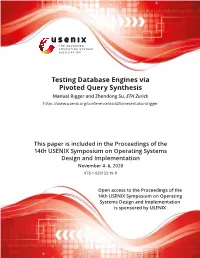 Testing Database Engines Via Pivoted Query Synthesis Manuel Rigger and Zhendong Su, ETH Zurich