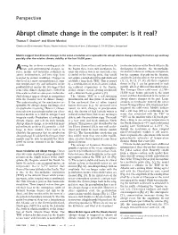 Abrupt Climate Change in the Computer: Is It Real?