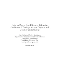 Notes on Convex Sets, Polytopes, Polyhedra, Combinatorial Topology, Voronoi Diagrams and Delaunay Triangulations