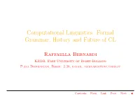 Computational Linguistics: Formal Grammar, History and Future of CL