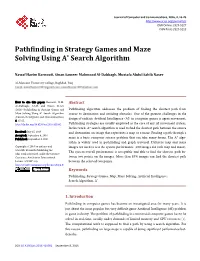 Pathfinding in Strategy Games and Maze Solving Using A* Search Algorithm