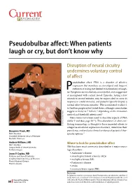 Pseudobulbar Affect: When Patients Laugh Or Cry, but Don’T Know Why