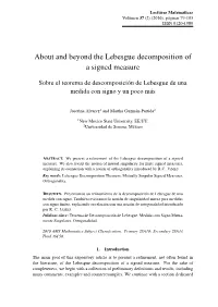 About and Beyond the Lebesgue Decomposition of a Signed Measure