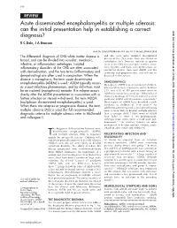 Acute Disseminated Encephalomyelitis Or Multiple Sclerosis: Can the Initial Presentation Help in Establishing a Correct Diagnosi